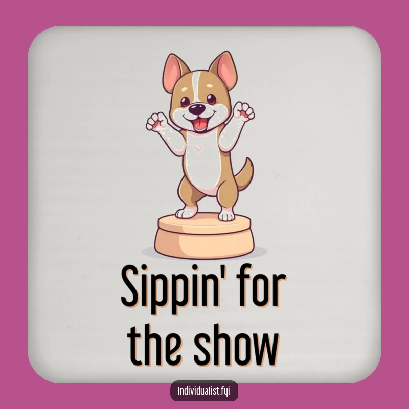 Funny Dog Pose Coaster: Canine Stage Drink Protector, Perfect Humorous Gift