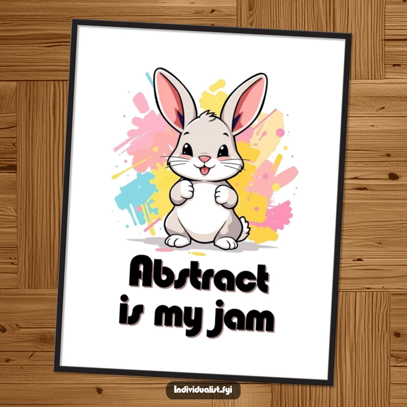 Funny Bunny Poster: A playful bunny creates a vibrant abstract painting with its paws, bringing art and joy.
