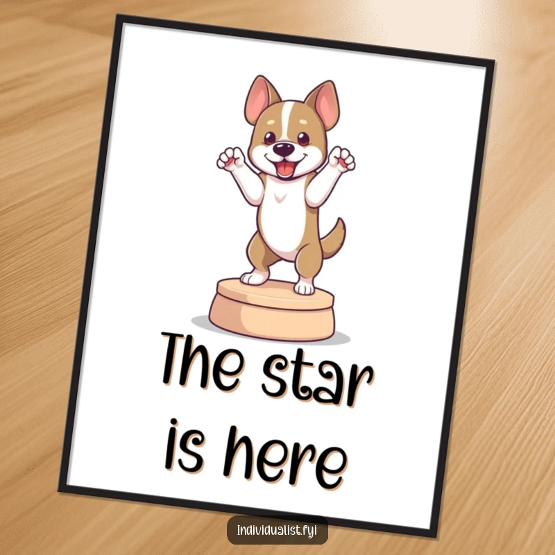 Funny poster of a dog striking a dramatic pose on an elevated platform, adding theatrical charm and humor to walls.