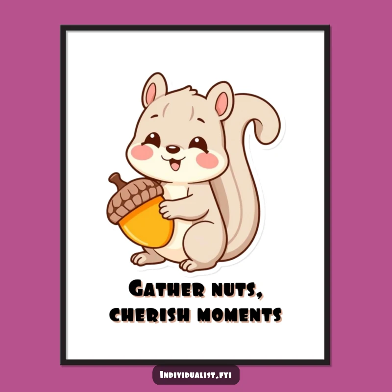 Free Printable Kawaii Squirrel Wall Art: Acorn Collector, Funny Downloadable Decor