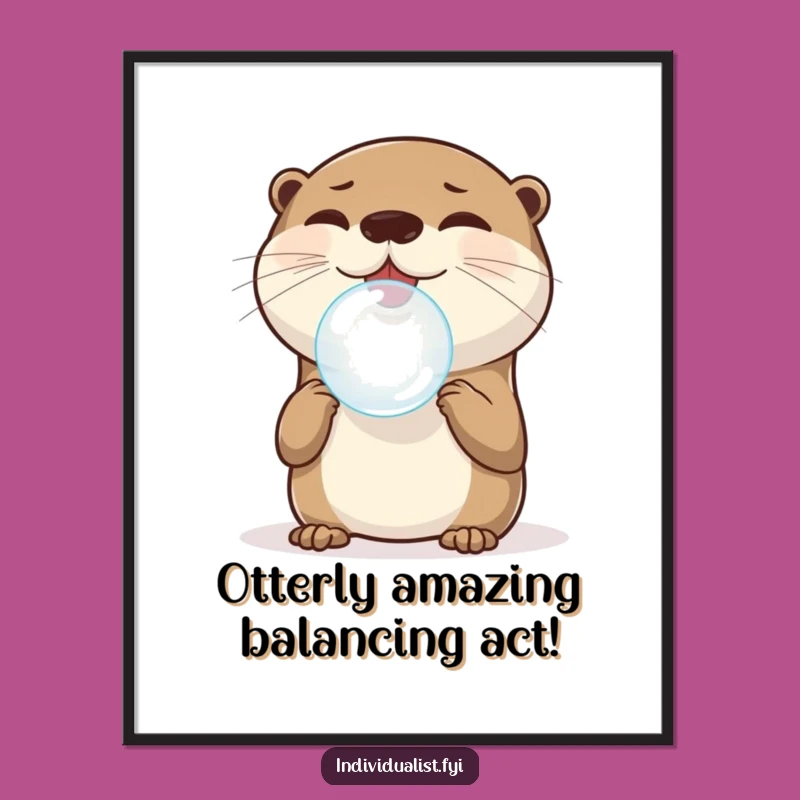 Funny Free Printable Wall Art: Otter Bubble Balance, Downloadable Home Decor