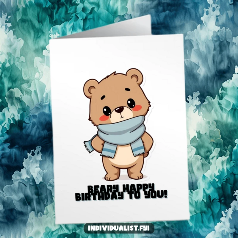Funny Free Printable Birthday Card: A confident bear cub in a stylish scarf striking a pose, ready to celebrate your special day.