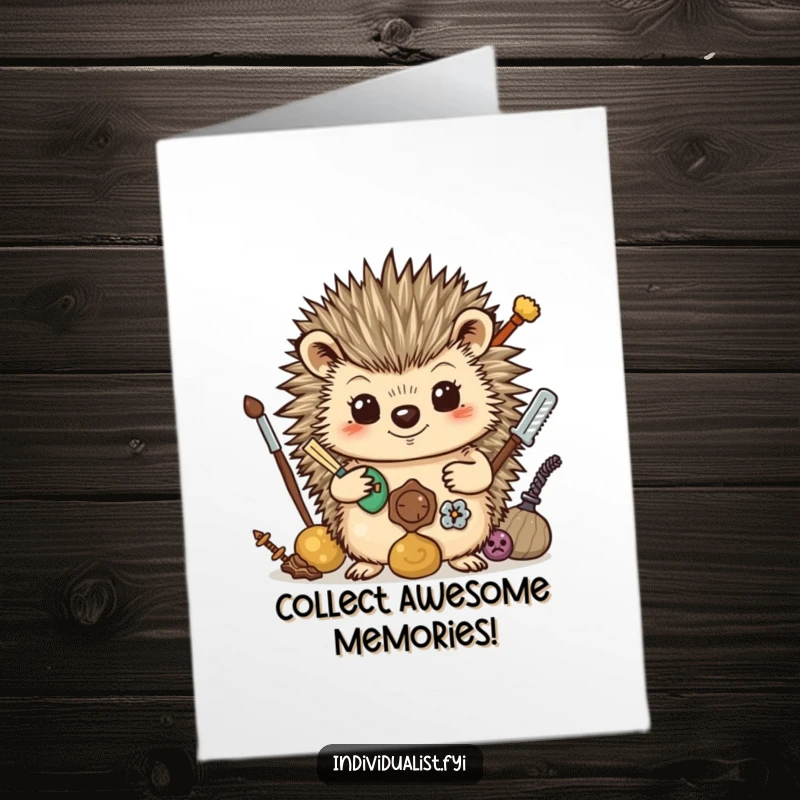 Funny Free Printable Birthday Card: A proud hedgehog showing off a collection of peculiar found treasures.