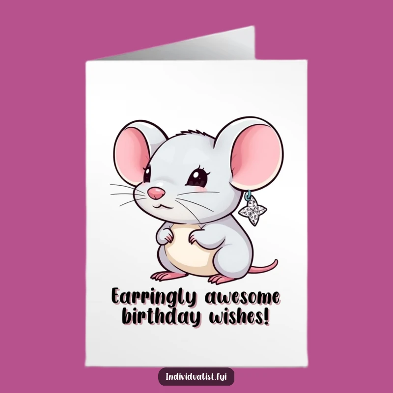 Free Printable Birthday Card: Tiny Mouse with Sparkly Ear, Hilarious Downloadable Gift!