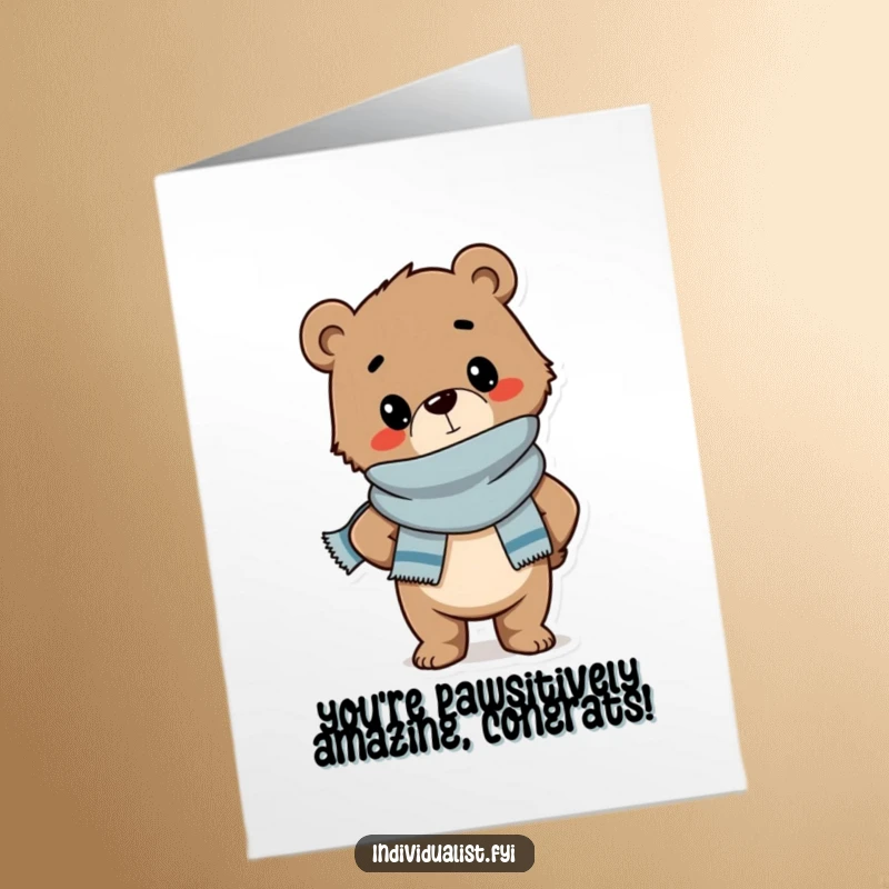 Funny Free Printable Congratulations Card: A fashionable bear cub with a stylish scarf striking a confident pose, celebrating success.