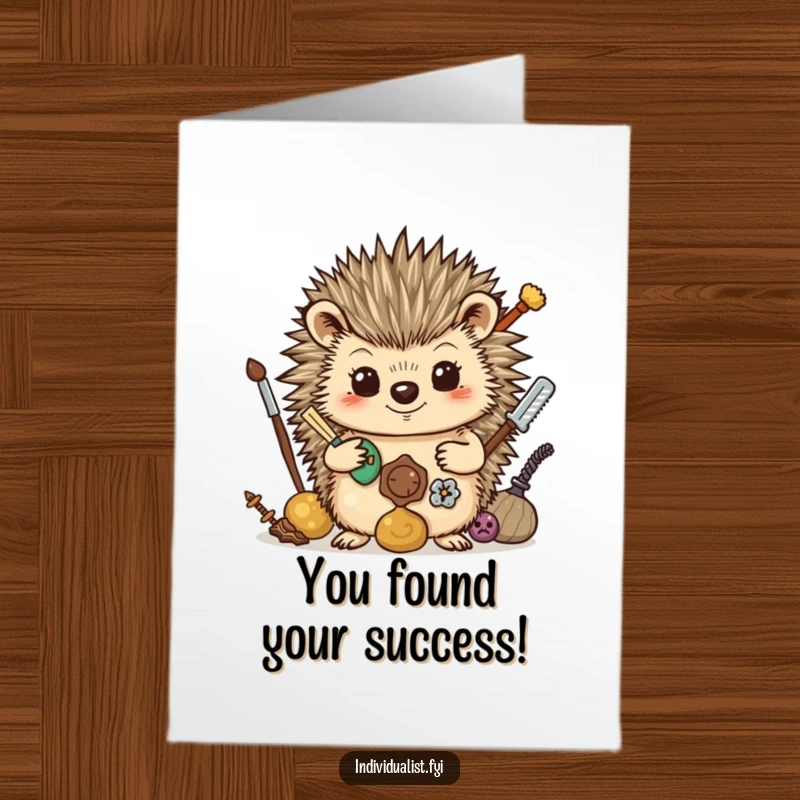 Funny Free Printable Congratulations Card: A proud hedgehog proudly presenting a curated assortment of unusual discovered items.