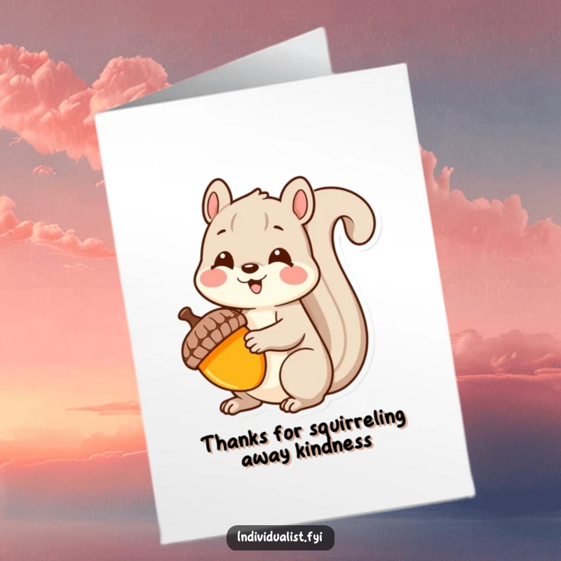 Funny Free Printable Kawaii Squirrel Thank You Card, a delighted squirrel holding a unique acorn, perfect for a downloadable thank you.