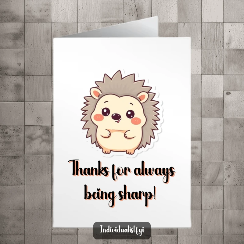 Funny Free Printable Thank You Card: A happy hedgehog with one quilled ear standing bolt upright, looking sweetly thankful.