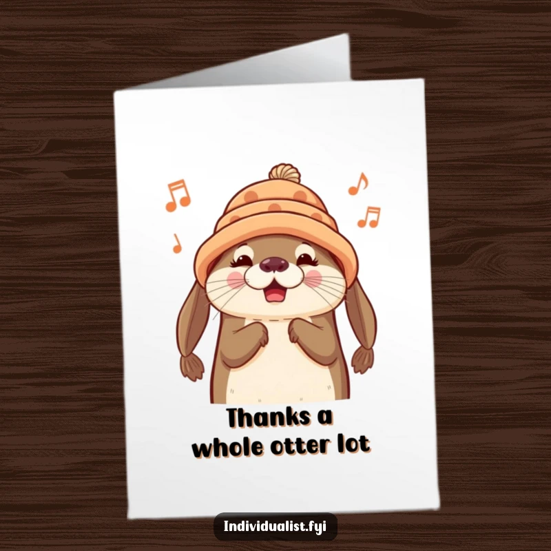Funny Free Printable Thank You Card: A happy otter wearing a distinctive hat whistles a tune to say thank you.
