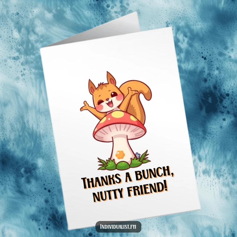 Funny free printable thank you card with a joyful kawaii squirrel striking a unique pose on a colorful mushroom.