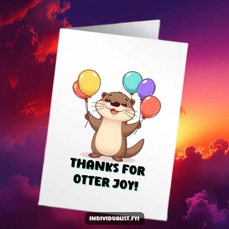 Funny Free Printable Thank You Card: Happy otter juggling colorful balloons with a big grin, expressing thanks playfully.