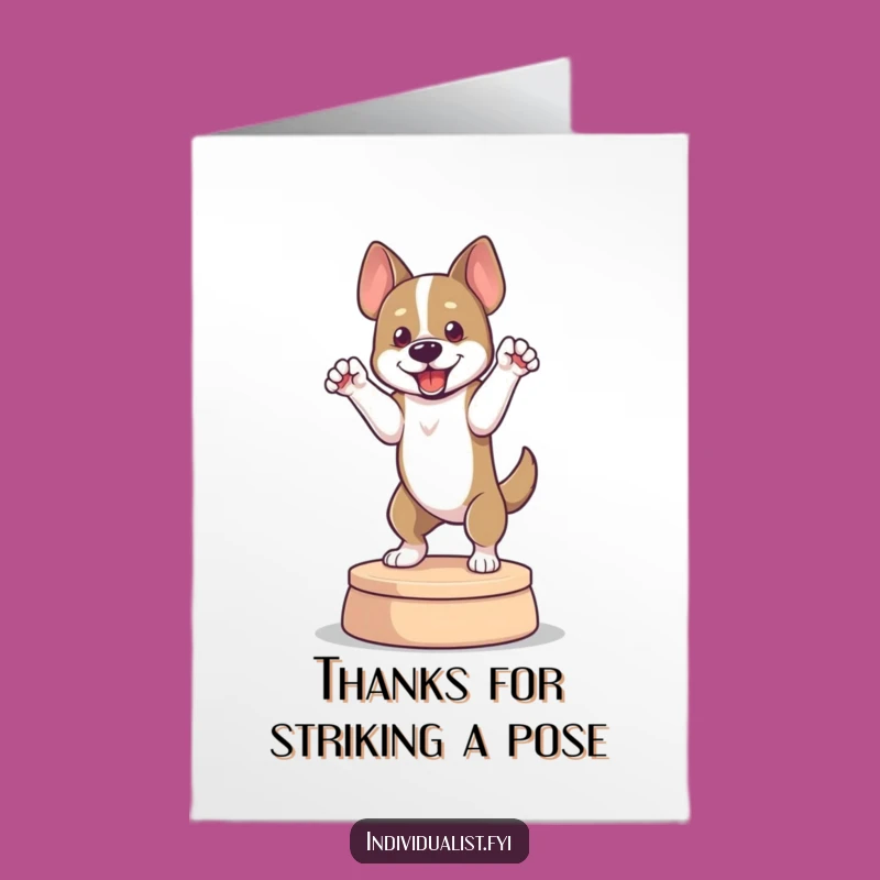 Free Printable Funny Dog Pose Thank You Card - DIY Downloadable Gift