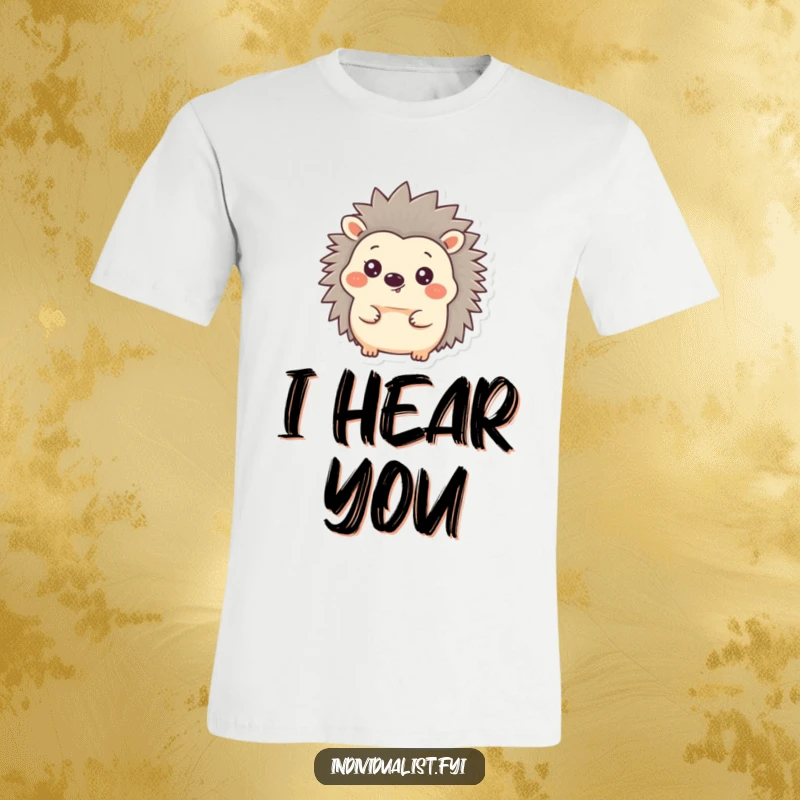 Funny Hedgehog T-Shirt depicting a joyful hedgehog with one quilled ear standing alert and upright, embodying pure delight.
